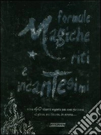 Formule magiche, riti e incantesimi libro