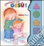 Cantiamo con Gesù! libro