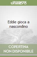 Eddie gioca a nascondino libro