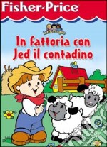 In fattoria con Jed contadino libro