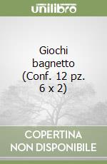 Giochi bagnetto (Conf. 12 pz. 6 x 2) libro