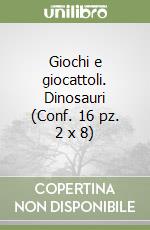 Giochi e giocattoli. Dinosauri (Conf. 16 pz. 2 x 8) libro