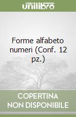 Forme alfabeto numeri (Conf. 12 pz.) libro