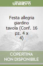 Festa allegria giardino tavola (Conf. 16 pz. 4 x 4) libro