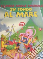 I miei amici animali in fondo al mare libro