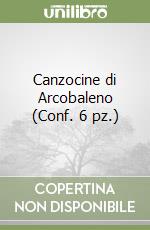Canzocine di Arcobaleno (Conf. 6 pz.) libro