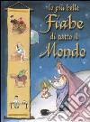 Le più belle fiabe di tutto il mondo libro