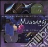 Massaggi. Ediz. illustrata. Con gadget libro