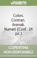 Colori. Contrari. Animali. Numeri (Conf. 24 pz.) libro