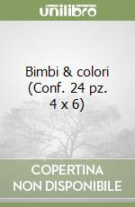 Bimbi & colori (Conf. 24 pz. 4 x 6) libro