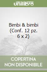 Bimbi & bimbi (Conf. 12 pz. 6 x 2) libro