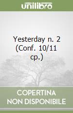 Yesterday n. 2 (Conf. 10/11 cp.) libro