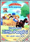 I tuoi amici Little People! Con gadget libro