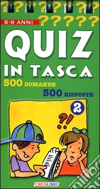 Quiz in tasca. 500 domande 500 risposte. Vol. 2 libro
