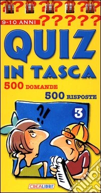 Quiz in tasca. 500 domande 500 risposte. Vol. 3 libro