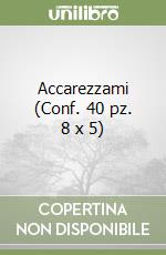 Accarezzami (Conf. 40 pz. 8 x 5) libro