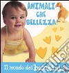 Animali che bellezza! libro