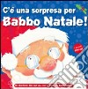 C'è una sorpresa per Babbo Natale! Libro pop-up libro di Lambert Jonathan