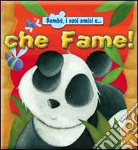 Che fame! libro