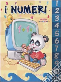I numeri. Ediz. illustrata