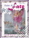 Fiabe di fate. Un grande libro-puzzle libro