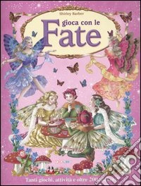 Gioca con le fate. Con adesivi libro