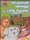 Gli animali selvaggi dei Little People! libro