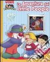 Le avventure dei Little People libro