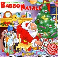 Gira e impara con Babbo Natale libro