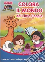 Colora il mondo dei Little People libro