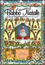 Il laboratorio di Babbo Natale. Libro pop-up. Ediz. illustrata libro