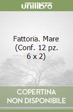 Fattoria. Mare (Conf. 12 pz. 6 x 2) libro