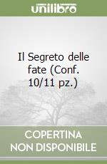 Il Segreto delle fate (Conf. 10/11 pz.) libro