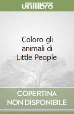 Coloro gli animali di Little People libro