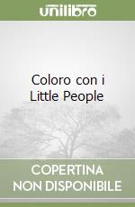 Coloro con i Little People libro