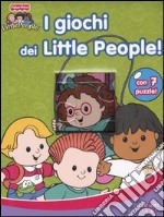 I giochi dei Little People! Con 7 puzzle libro