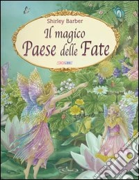 Il magico paese delle fate libro
