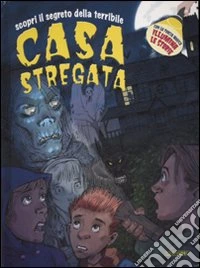 Scopri il segreto della terribile casa stregata libro