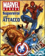 Supereroi all'attacco. Marvel Heroes libro