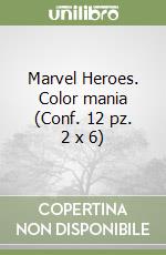 Marvel Heroes. Color mania (Conf. 12 pz. 2 x 6) libro