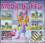 Moda buffa. Con magneti. Ediz. illustrata libro