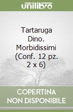 Tartaruga Dino. Morbidissimi (Conf. 12 pz. 2 x 6) libro