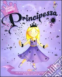 Vorrei essere una principessa libro