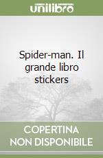 Spider-man. Il grande libro stickers (2) libro