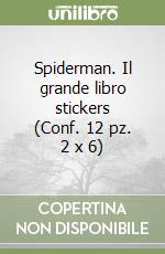 Spiderman. Il grande libro stickers (Conf. 12 pz. 2 x 6) libro