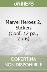 Marvel Heroes 2. Stickers (Conf. 12 pz., 2 x 6) libro