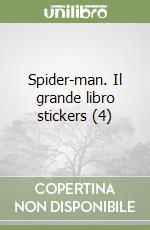 Spider-man. Il grande libro stickers (4) libro