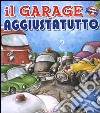 Il Garage aggiustatutto. Libro pop-up libro