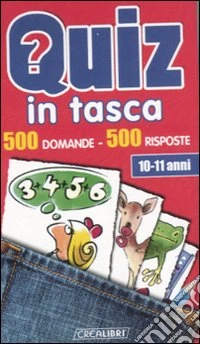 Quiz in tasca. 500 domande 500 risposte libro