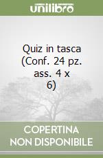 Quiz in tasca (Conf. 24 pz. ass. 4 x 6) libro